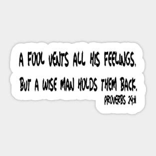 A Fool Vents All His Feelings... Proverbs 29:11 Black Lettering Sticker